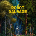 Affiche film Le robot sauvage